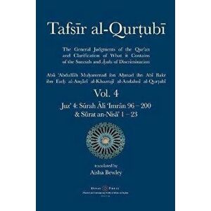 Tafsir al-Qurtubi Vol. 4: Juz' 4: Sūrah Āli 'Imrān 96 - Sūrat an-Nisā' 1 - 23, Hardcover - Abu 'abdullah Muhammad Al-Qurtubi imagine