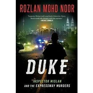 Duke, 2: Inspector Mislan and the Expressway Murders, Hardcover - Rozlan Mohd Noor imagine