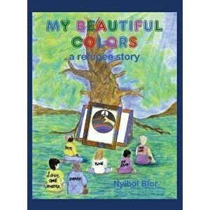 My Beautiful Colors, Hardcover - Nyibol Bior imagine