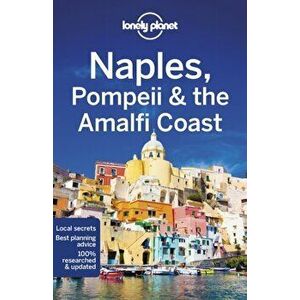 Lonely Planet Naples, Pompeii & the Amalfi Coast 7, Paperback - Cristian Bonetto imagine