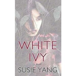 White Ivy, Library Binding - Susie Yang imagine
