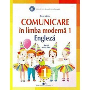 Comunicare in limba moderna 1. Engleza - Diana Latug imagine