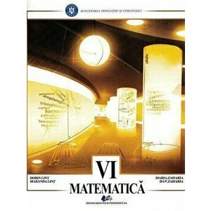 Matematica-manual pentru clasa a VI-a - Dan Zaharia, Maria Zaharia, Dorin Lint, Maranda Lint imagine