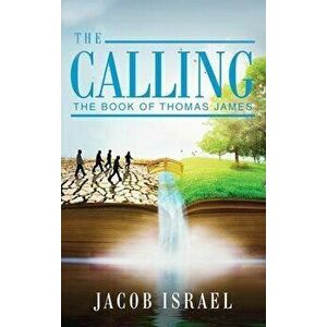 The Calling: The Book Of Thomas James, Hardcover - Jacob Israel imagine