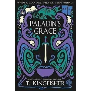 Paladin's Grace, Paperback - T. Kingfisher imagine