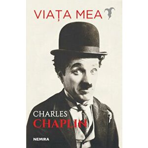 Viata mea - Charles Chaplin imagine