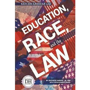 Education, Race, and the Law, Library Binding - Duchess Harris imagine