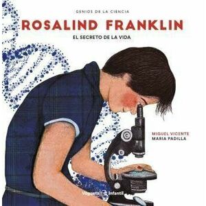 Rosalind Franklin: El Secreto de la Vida, Hardcover - Miguel Vicente imagine