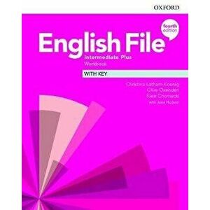 English File 4E Intermediate Plus Workbook with Key - Christina Latham-Koenig, Clive Oxenden, Jerry Lambert imagine