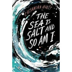The Sea Is Salt and So Am I, Hardcover - Cassandra Hartt imagine