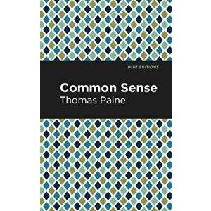 Common Sense, Paperback - Thomas Paine imagine