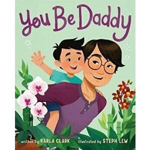 You Be Daddy, Hardcover - Karla Clark imagine