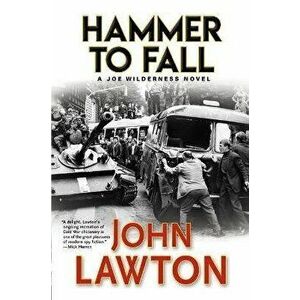 Hammer to Fall, Paperback - John Lawton imagine
