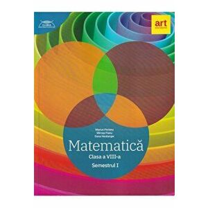 Matematica. Clasa a VIII-a. Semestrul I. Clubul matematicienilor - Marius Perianu, Mircea Fianu, Dana Heuberger imagine