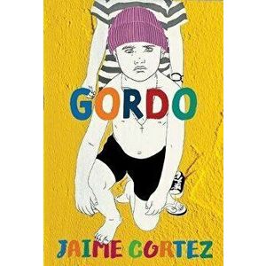 Gordo, Paperback - Jaime Cortez imagine