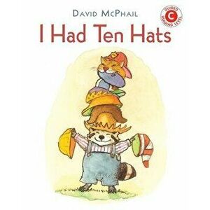 I Had Ten Hats, Hardcover - David M. McPhail imagine