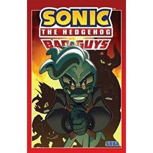 Sonic the Hedgehog: Bad Guys, Paperback - Ian Flynn imagine