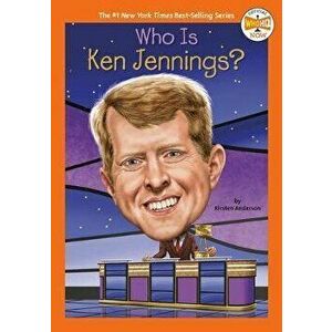 Who Is Ken Jennings?, Paperback - Kirsten Anderson imagine