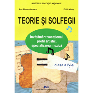 Teorie si solfegii, manual pentru clasa a IV-a - Ana Motora -Ionescu, Edith Visky imagine