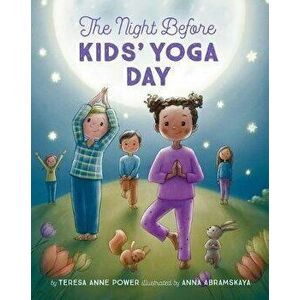 The Night Before Kids' Yoga Day, Hardcover - Teresa Anne Power imagine
