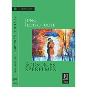 Sorsok es szerelmek (volum in limba maghiara) - Jung Ildiko Judit imagine