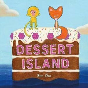 Dessert Island, Hardcover - Ben Zhu imagine