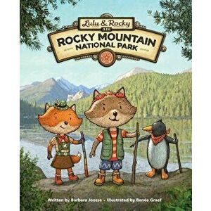 Lulu & Rocky in Rocky Mountain National Park, Hardcover - Barbara Joosse imagine
