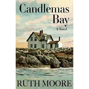 Candlemas Bay, Paperback - Ruth Moore imagine