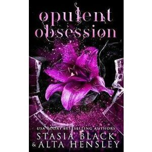 Opulent Obsession: A Dark Secret Society Romance, Paperback - Stasia Black imagine