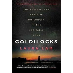 Goldilocks, Paperback - Laura Lam imagine