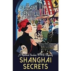Shanghai Secrets, Paperback - Sulari Gentill imagine