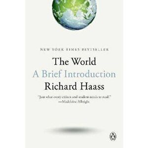 The World: A Brief Introduction, Paperback - Richard Haass imagine