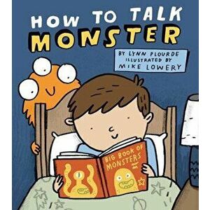 How to Talk Monster, Hardcover - Lynn Plourde imagine