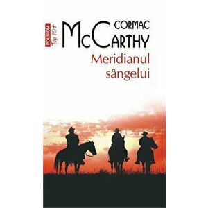 Meridianul sangelui (Top 10+) - Cormac McCarthy imagine