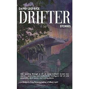 Drifter, Stories (Summer Edition), Paperback - David Leo Rice imagine