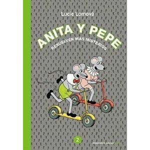 Anita Y Pepe: Resuelven Más Misterios / Anita and Pepe: Solve More Mysteries, Hardcover - Lucie Lomova imagine