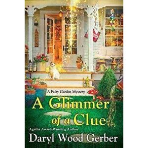 A Glimmer of a Clue, Paperback - Daryl Wood Gerber imagine