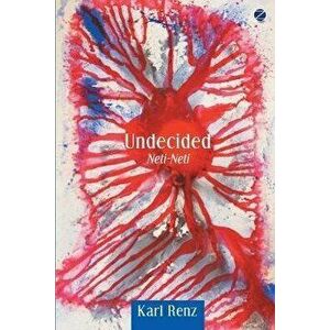 Undecided: Neti-Neti, Paperback - Karl Renz imagine