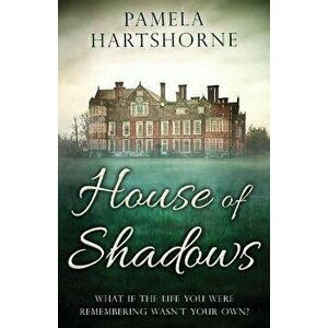 House of Shadows, Paperback - Pamela Hartshorne imagine
