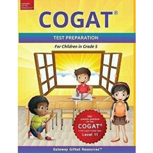 COGAT Test Prep Grade 5 Level 11: Gifted and Talented Test Preparation Book - Practice Test/Workbook for Children in Fifth Grade - Gateway Gifted Reso imagine