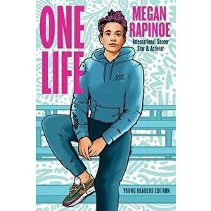One Life: Young Readers Edition, Hardcover - Megan Rapinoe imagine
