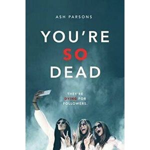 You're So Dead, Hardcover - Ash Parsons imagine