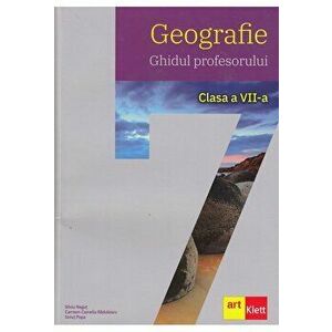 Geografie. Manual pentru clasa a VII-a - Silviu Negut, Carmen Camelia-Radulescu, Ionut Popa imagine