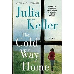 The Cold Way Home, Paperback - Julia Keller imagine