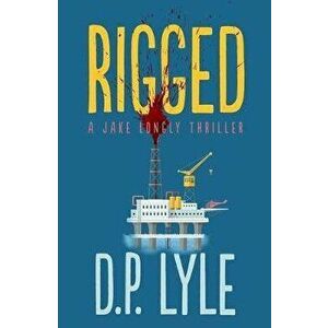 Rigged, 4, Paperback - D. P. Lyle imagine