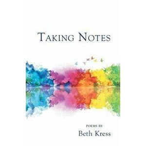 Taking Notes, Paperback - Beth Kress imagine