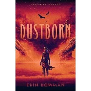 Dustborn, Hardcover - Erin Bowman imagine