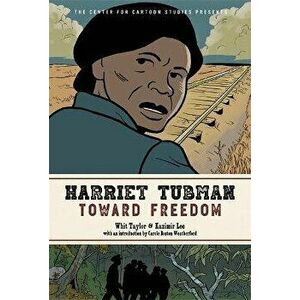 Harriet Tubman: Toward Freedom, Hardcover - Whit Taylor imagine
