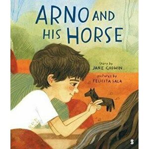 Arno and His Horse, Hardcover - Jane Godwin imagine