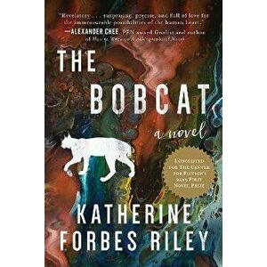 The Bobcat, Paperback - Katherine Forbes Riley imagine